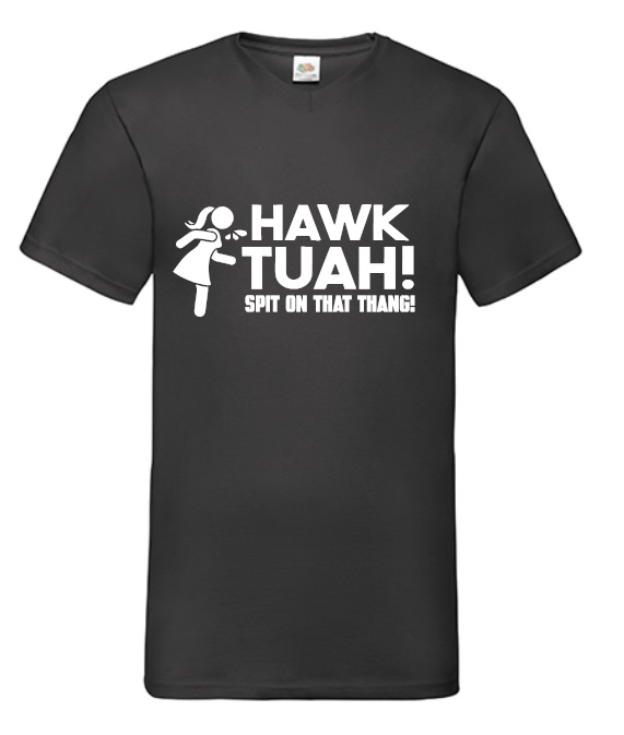 T-Shirt Veredelt mit dem Spruch HAWK TUAH