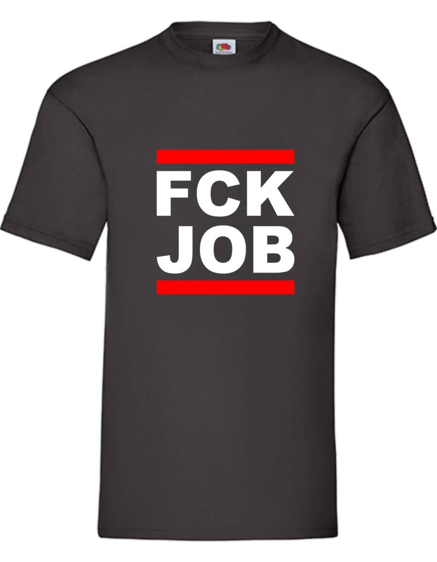 T-Shirt Mit Beschriftung  FCK JOB