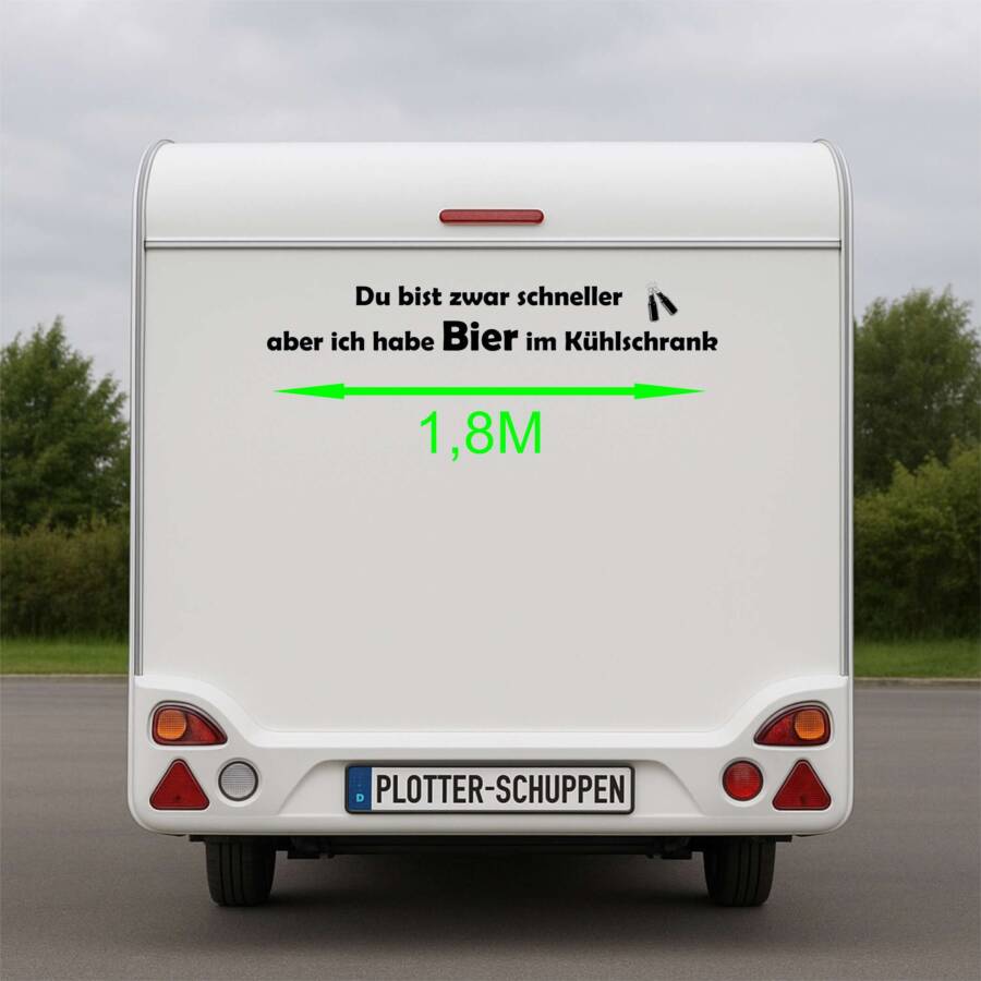 Wohnwagen/Wohnmobil Aufkleber Camping Du bist Zwar schneller aber ich habe Bier Im Kühlschrank 180 x 27,5 cm